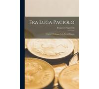 Fra Luca Paciolo: Origine E Sviluppo Della Partita Doppia