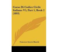 Francesco Saverio Corso Di Codice Civile Italiano V5, Part 1, Book (Tascabile)