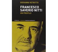 Francesco Saverio Nitti. Un profilo