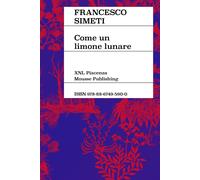 Francesco Simeti. Come un limone lunare - [Mousse Publishing]