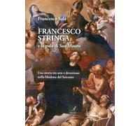 Francesco Stringa e la pala di San Mauro. Una storia tra arte e devozione nella