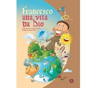 Francesco. Una vita da Dio
