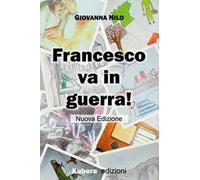Francesco va in guerra!