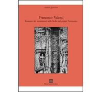Francesco Valenti. Restauro dei monumenti nella Sicilia del primo Novecento