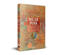 Francesco Verso Solarpunk (Copertina rigida) Beyond and Within