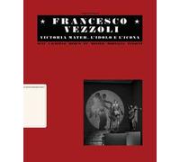 Francesco Vezzoli. Victoria mater. L’idolo e l’icona. Ediz. italiana e inglese