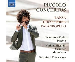 Francesco Viola; Nationaltheater-Orchester Mannheim; Salvatore Percacciolo - Andreas Baksa; Uros Krek; Boris Papandopulo; Frigyes Hidas: Piccolo Concertos