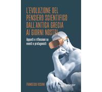 Francesco Vissa L’evoluzione del pensiero scientifico dall’antica Gr (Tascabile)