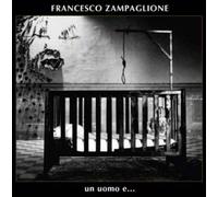 Francesco Zampaglione - Un Uomo E... - Cd