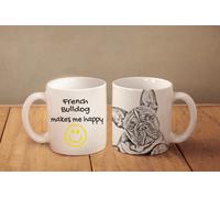 Francese Bulldog - Un Tazza " Makes Me Felice " Subli Cane
