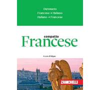 Francese compatto. Dizionario francese-italiano, italiano-francese