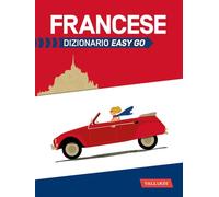 Francese. Dizionario easy go