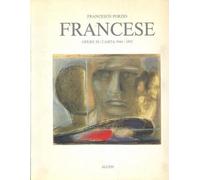 Francese. Opere su carta 1944-1992 - [Edizioni Alcon]