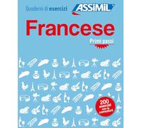 Francese. Quaderno di esercizi. Primi passi: Cahier d'excercices Francais pour Italiens debutants