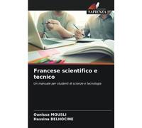Francese scientifico e tecnico: Un manuale per studenti di scienze e tecnologia