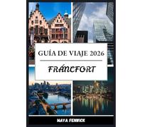 FRÁNCFORT GUÍA DE VIAJE 2026
