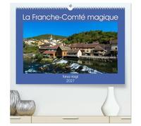 Franche comte magique calendrier mural h: Venez decouvrir la beaute et l