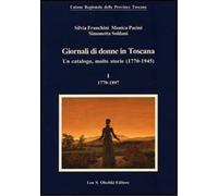 Franchini ,Silvia. - Giornali di donne in Toscana. Un catalogo,molte storie. Vol