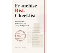 Franchise Risk Checklist: Before You Pay the Franchise Fee or Sign the Agreement