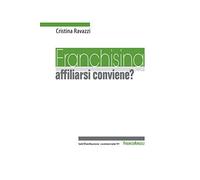 Franchising: affiliarsi conviene?