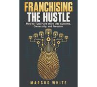 Franchising the Hustle