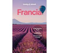 FRANCIA GUIDA EDT 2024 - AA.VV. - LONELY PLANET ITALIA