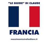FRANCIA: Le GUIDE di Claude