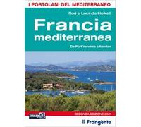 Francia mediterranea. Da Port Vendres a Menton. Portolano del Mediterraneo