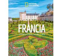Francia. Scrigno di storia, cultura e arte. Paesi del mondo