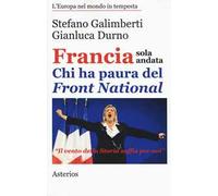 Francia sola andata. Chi ha paura del Front Nazional