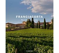 Franciacorta. Nelle dimore tra le vigne. Ediz. italiana e inglese