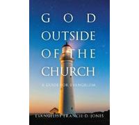 Francie D Jones God Outside of the Church (Tascabile)