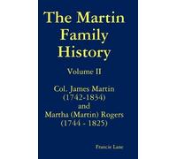 Francie Lane The Martin Family History Volume II Col. James M (Copertina rigida)