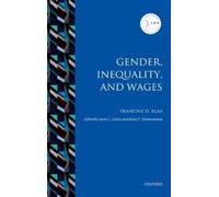 Francine D. Blau Gender, Inequality, and Wages (Copertina rigida)