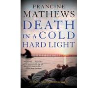 Francine Mathews Death in a Cold Hard Light (Tascabile)