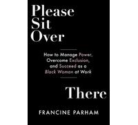 Francine Parham Please Sit Over There (Tascabile)