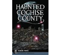 Francine Powers Haunted Cochise County (Tascabile) Haunted America