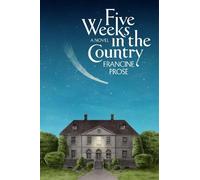 Francine Prose Five Weeks in the Country (Copertina rigida) (PRESALE 18/06/2026)