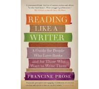 Francine Prose Reading Like a Writer (Tascabile)