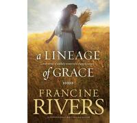 Francine Rivers A Lineage of Grace (Tascabile)