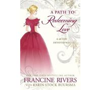 Francine Rivers A Path to Redeeming Love (Copertina rigida)