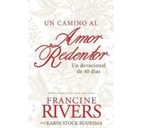 Francine Rivers camino al amor redentor, Un (Tascabile)