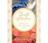 Francine Rivers Earth Psalms (Copertina rigida)