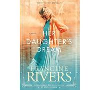 Francine Rivers Her Daughter's Dream (Tascabile) Marta's Legacy