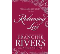 Francine Rivers Redeeming Love: The Companion Study (Tascabile)