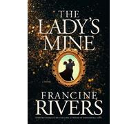 Francine Rivers The Lady's Mine (Copertina rigida)