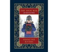 Francine Rivers The Shoe Box 25th Anniversary Edition (Copertina rigida)