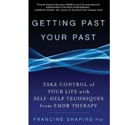 Francine Shapiro Getting Past Your Past (Tascabile)