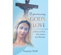 Francine Wolff Experiencing God's Love (Tascabile)