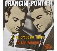 FRANCINI, ENRIQUE/ARMANDO - A LOS AMIGOS